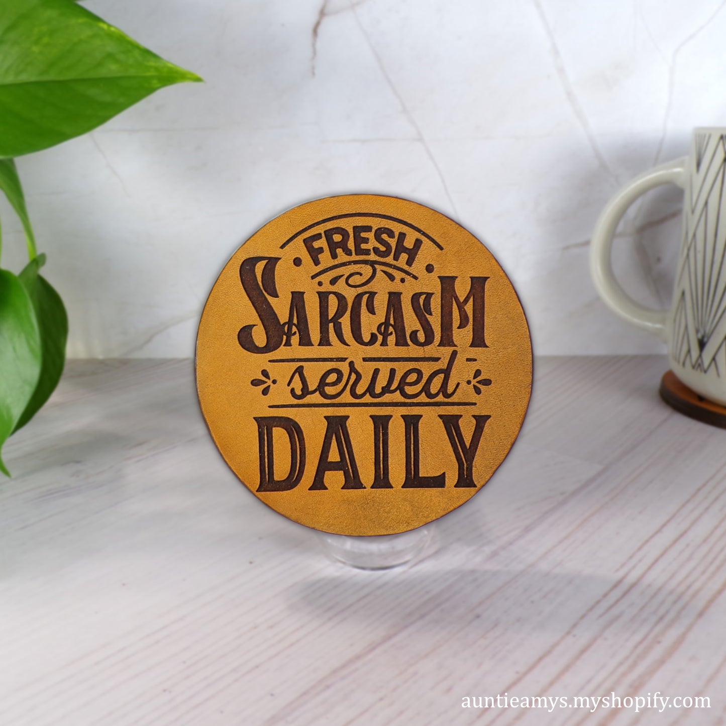 Fresh Sarcasm Served Daily - Leather Coaster